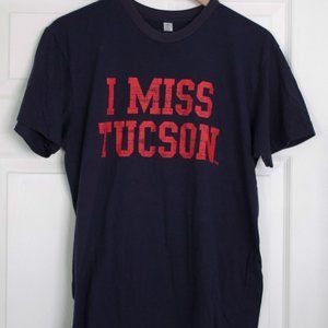 I Miss Tucson shirt.